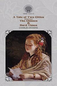 A Tale of Two Cities (Illustrated), The Chimes & Hard Times