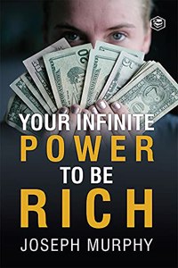 Your Infinite Power To Be Rich