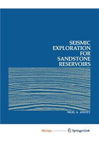 Seismic Exploration for Sandstone Reservoirs
