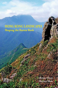 Hong Kong Landscapes - Shaping the Barren Rock