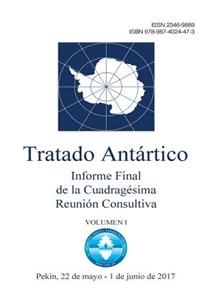 Informe Final de la Cuadragésima Reunión Consultiva del Tratado Antártico. Volumen 1