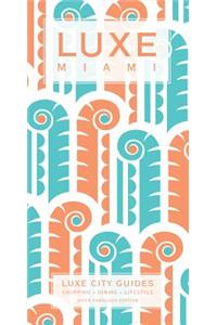 Miami Luxe City Guide Ed. 6