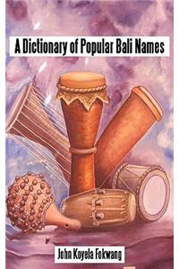 A Dictionary of Popular Bali Names
