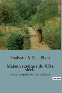Maison rustique du XIXe siècle