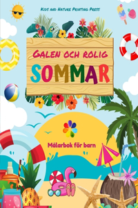 Galen och rolig sommar Målarbok för barn Glada sommarteckningar av stränder, husdjur, godis och mer