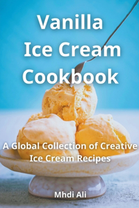 Vanilla Ice Cream Cookbook