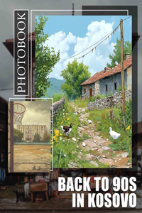 Back To 90s In Kosovo Photo Book