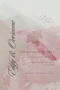 The Resolve to Pray Using the Infallible Word of God