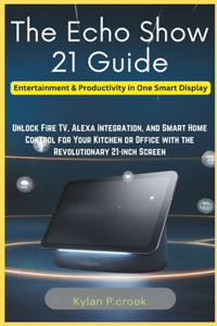 The Echo Show 21 Guide