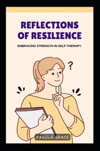 Reflections of Resilience