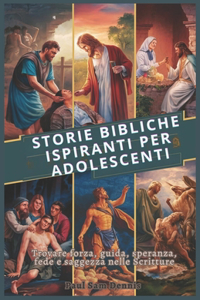 Storie Bibliche Ispiranti Per Adolescenti