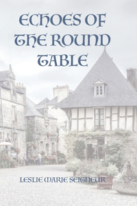 Echoes of the Round Table