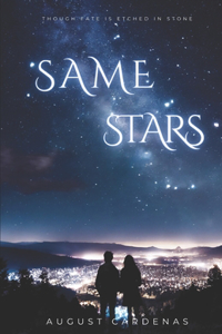 Same Stars (Though Fate Is Etched In Stone Book 1)