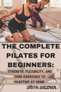 Complete Pilates for Beginners