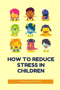 How to reduce stress in children
