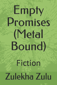 Empty Promises (Metal Bound)