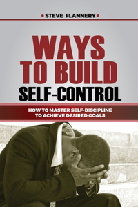 Ways to Build Self-Control