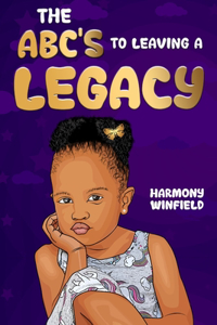 ABC's to Leaving A Legacy