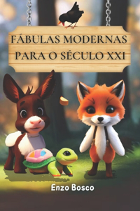 Fábulas Modernas Para O Século XXI