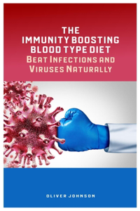 Immunity Boosting Blood Type Diet