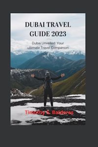 Dubai Travel Guide 2023