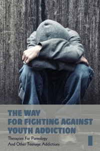 The Way For Fighting Against Youth Addiction