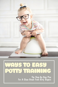 Ways To Easy Potty Training