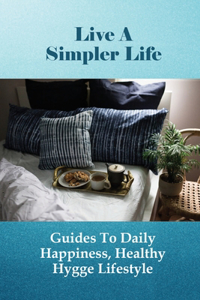 Live A Simpler Life