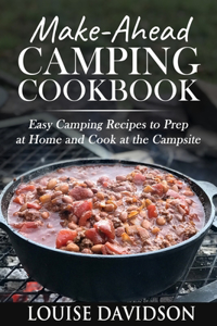 Make-Ahead Camping Cookbook