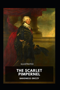 The Scarlet Pimpernel Illustrated