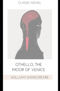 Othello, the Moor of Venice