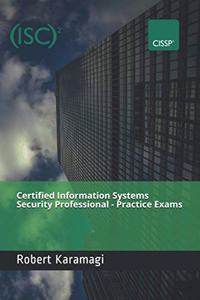 Certified Information Systems Security Professional - Practice Exams