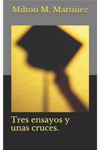 Tres ensayos y unas cruces.