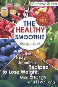 Healthy Smoothie Recipe Book