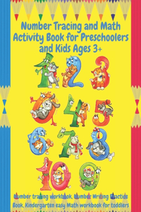 Number Tracing and Math Activity Book for Preschoolers and kids ages 3+