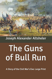 The Guns of Bull Run