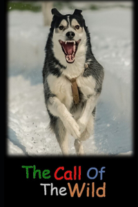 The Call of the Wild By Jack London (Annotated)
