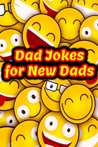 Dad Jokes for New Dads