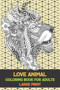 Coloring Book for Adults Love Animal - Large Print