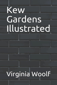 Kew Gardens Illustrated