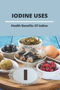 Iodine Uses