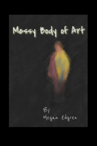 Messy Body of Art