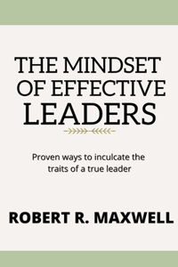 Mindset Of Effective Leaders