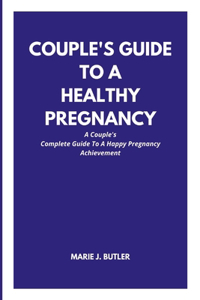 Couple's Guide to a Healthy Pregnancy