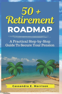 50 + Retirement Roadmap