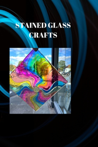 Stained Glass Crafts