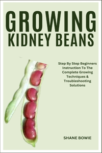 Growing Kidney Beans