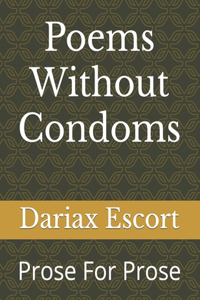 Poems Without Condoms