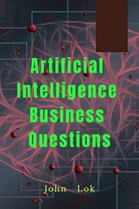 Artificial Intelligence Business Questions