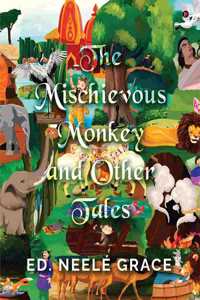 MISCHIEVOUS MONKEY and Other Tales